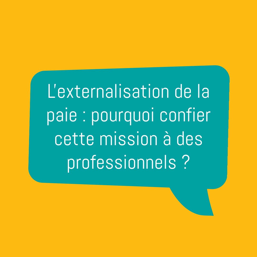 Les avantages de l'externalisation de la paie : pourquoi confier cette mission à des professionnels ?